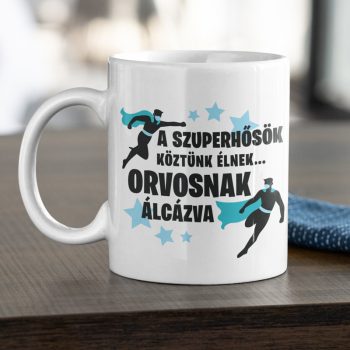   A szuperhősök köztünk élnek... ORVOSNAK álcázva - bögre
