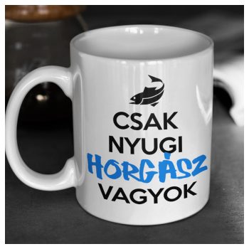 Csak nyugi, horgász vagyok - bögre